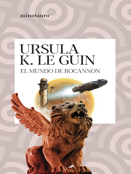 Title details for El mundo de Rocannon by Ursula K. Le Guin - Available